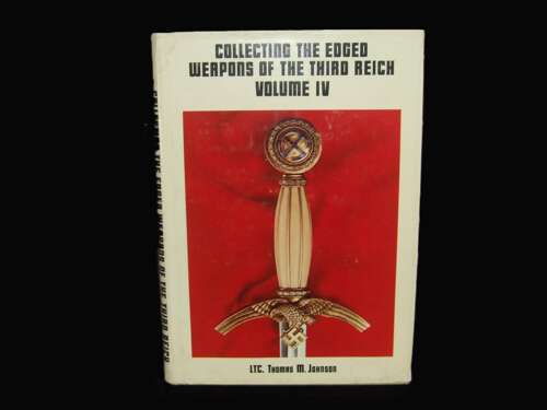 Collecting the Edged Weapons of the Third Reich. Vol 1-5