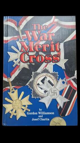 A Signed Copy of The War Merit Cross Book by Gordon Williamson.